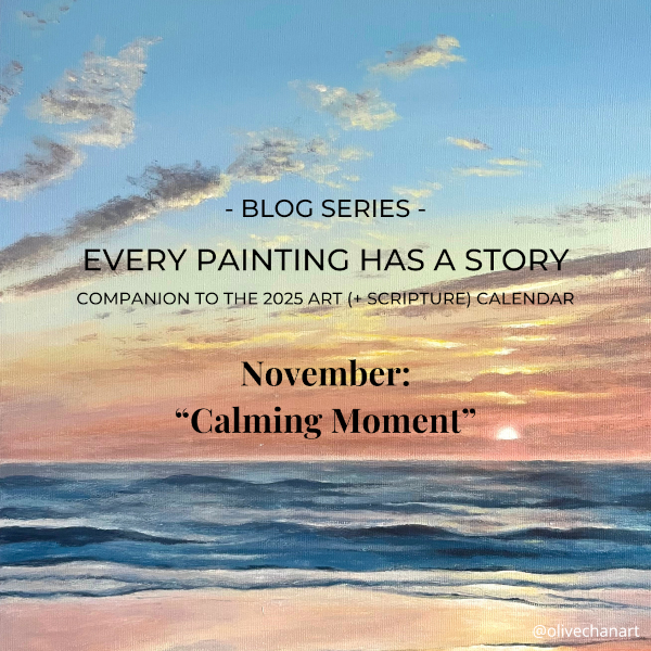 Featured image for “Every Painting Has a Story: November 2025 – “Calming Moment””